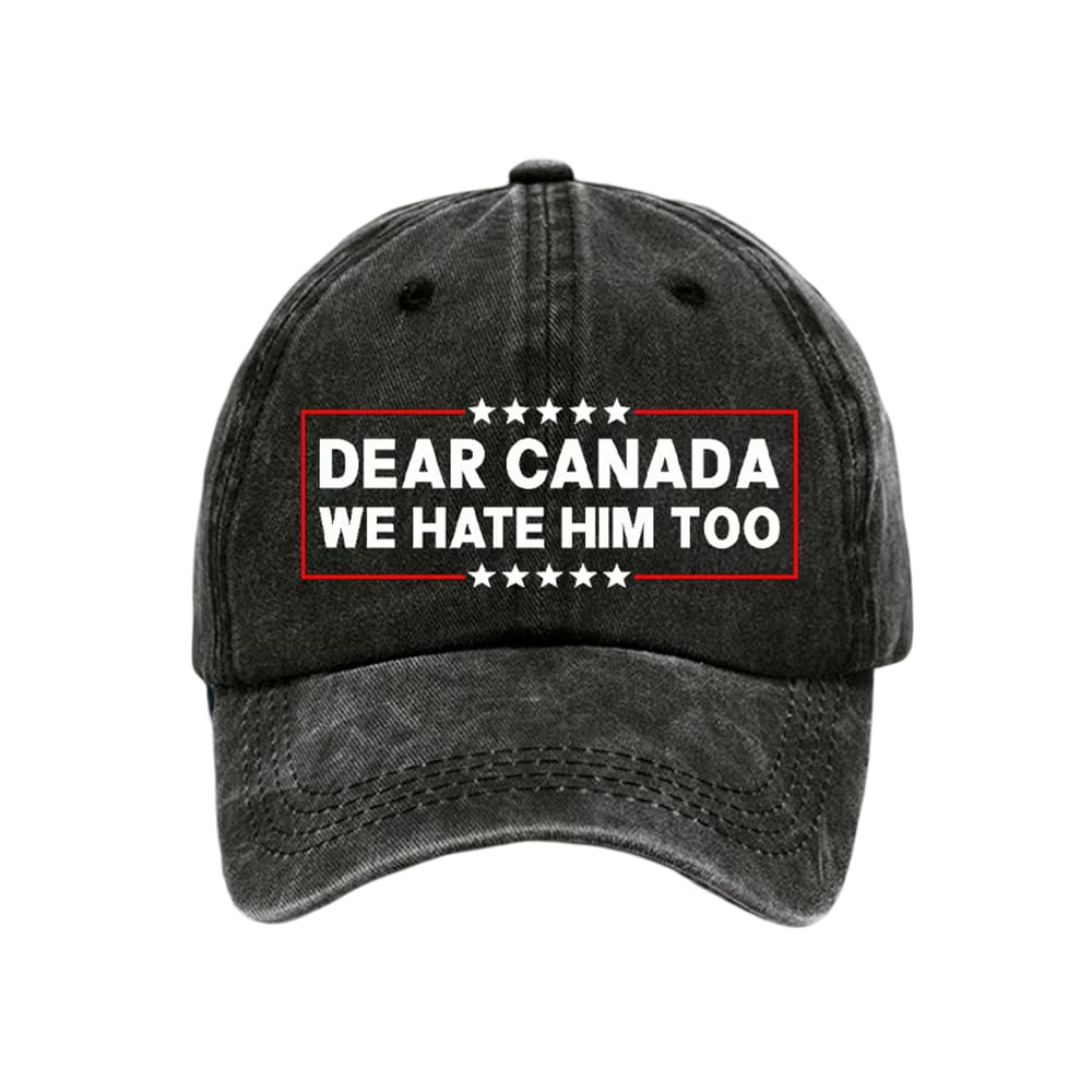 Retro Dear Canada We Hate Him Too Pride Baseball Cap Retro Dear Canada We Hate Him Too Pride Baseball Cap