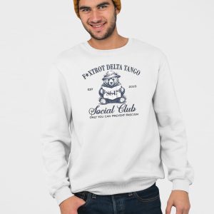 Bear 8647 Foxtrot Delta Tango Est 2025 Social Club Only You Can Prevent Fascism Shirt 4