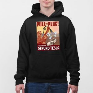 Pull The Plug Teslatakedown Defund Tesla Shirt 4