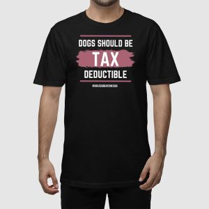 Dogs Should Be Tax Deductible Hoodie 2