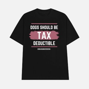 Dogs Should Be Tax Deductible Hoodie 1