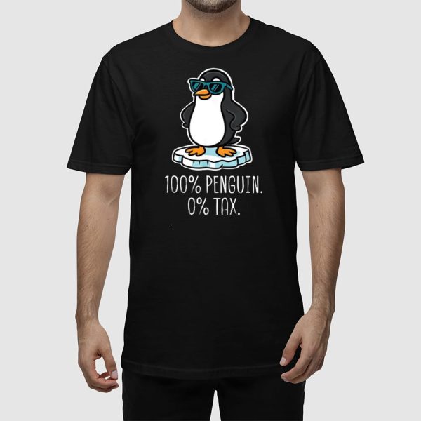 100% Penguin 0% Tax Shirt