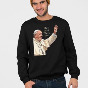 Pope Francis May God Bless You Shirt 2