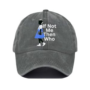 If Not Me Then Who Baseball Cap2