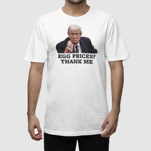 Donald Trump Egg Prices Shirt 2