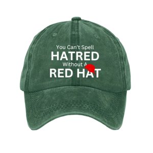 You Cant Spell Hatred Without A Red Hat Baseball Cap3