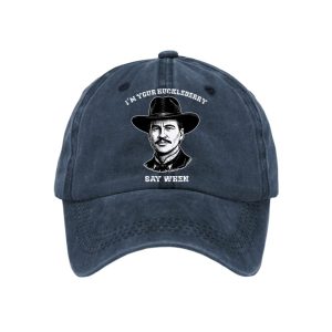 Im Your Huckleberry Say When Baseball Cap2