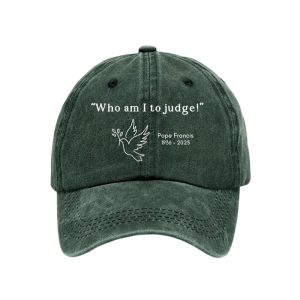 Who Am I To Judge Pope Francis 1936 2025 Hat3