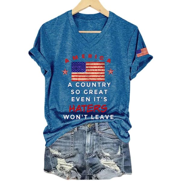 America A Country So Great Even It’s Haters Won’t Leave Shirt