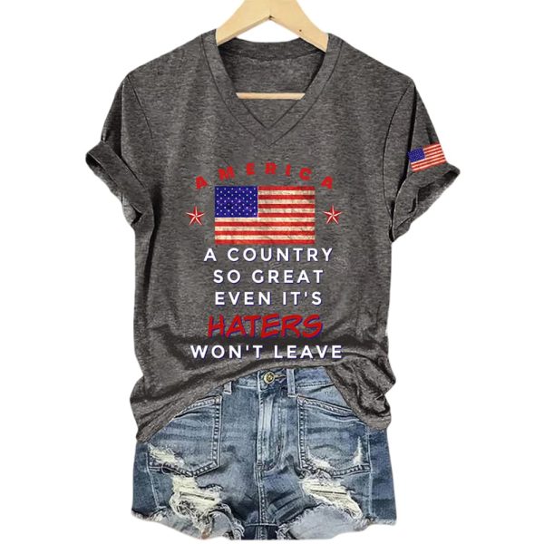 America A Country So Great Even It’s Haters Won’t Leave Shirt