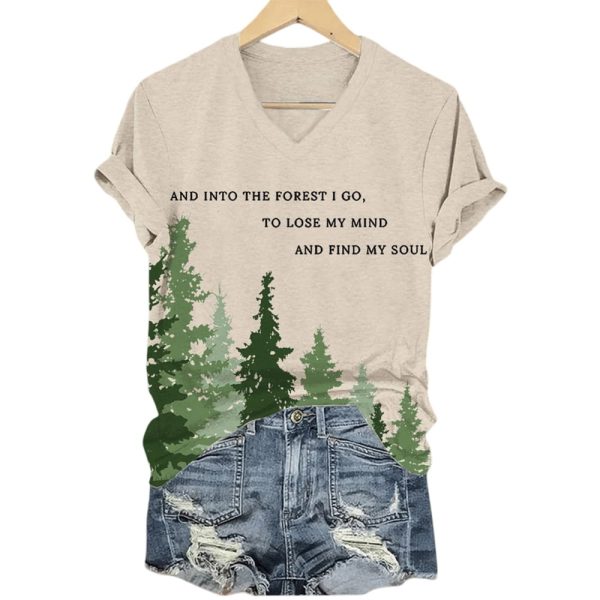 And Into The Forest I Go To Lose My Mind And Find My Soul Shirt