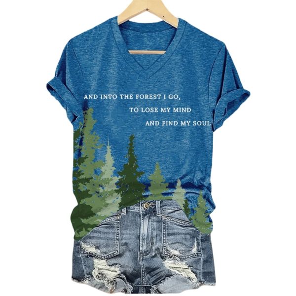 And Into The Forest I Go To Lose My Mind And Find My Soul Shirt