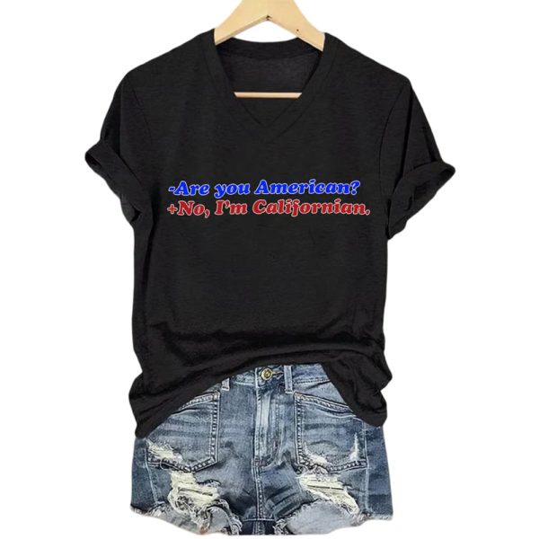 Are You American No I’m Californian Shirt