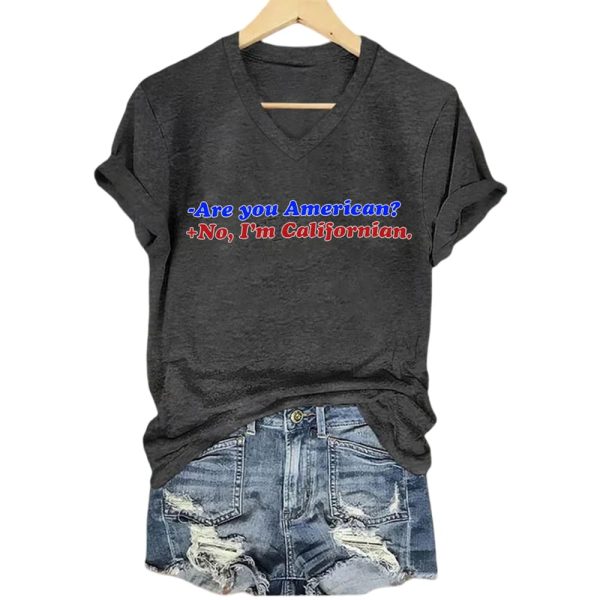 Are You American No I’m Californian Shirt