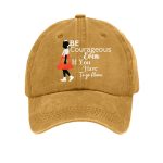 Be Courageous Even If You Have To Go Alone Baseball Cap