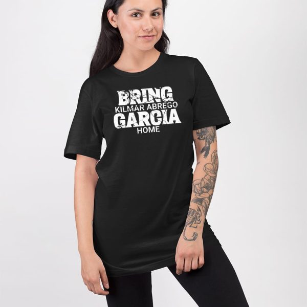 Bring Kilmar Abrego Garcia Home Shirt