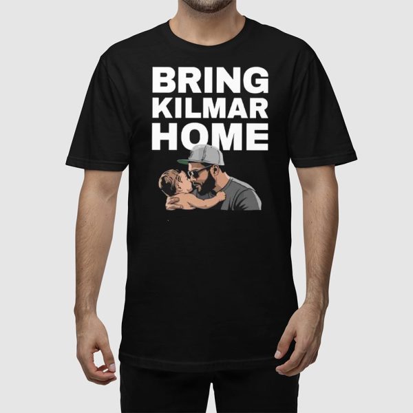 Bring Kilmar Home Kilmar Shirt