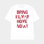 Bring Kilmar Home Now Shirt