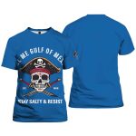 Call Me Gulf Of Mexico Stay Salty Resist Printed T-Shirt