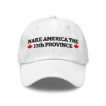 Canada Make America The 11th Province Hat