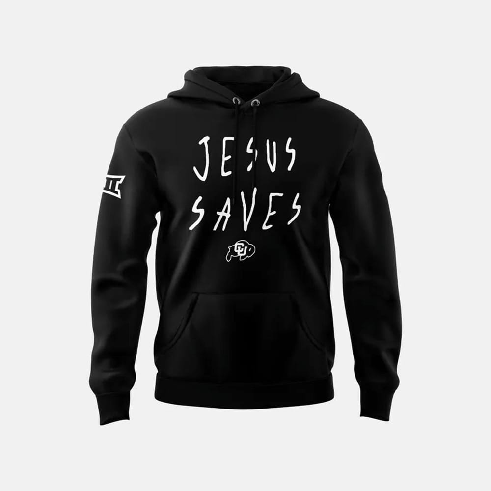Colorado Football x Jesus Saves Hoodie 2025 Colorado Football x Jesus Saves Hoodie 2025