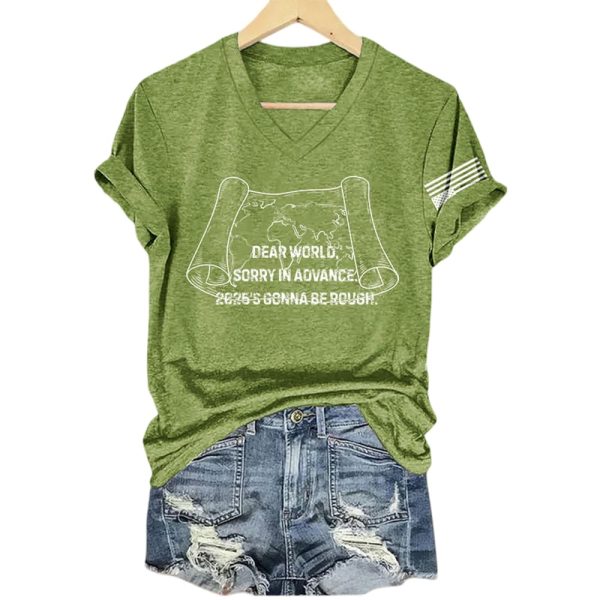 Dear World Sorry In Advance 2025’s Gonna Be Rough Shirt