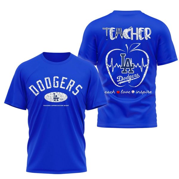 Dodgers Teacher Appreciation Night Teach Love Inspire Shirt 2025