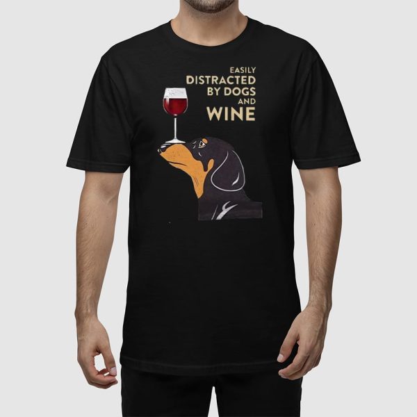 Easily Distracted By Dogs And Wine Shirt