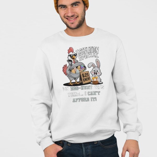 Egglation Special No Egg-Hunt This Year I Can’t Afford It Shirt