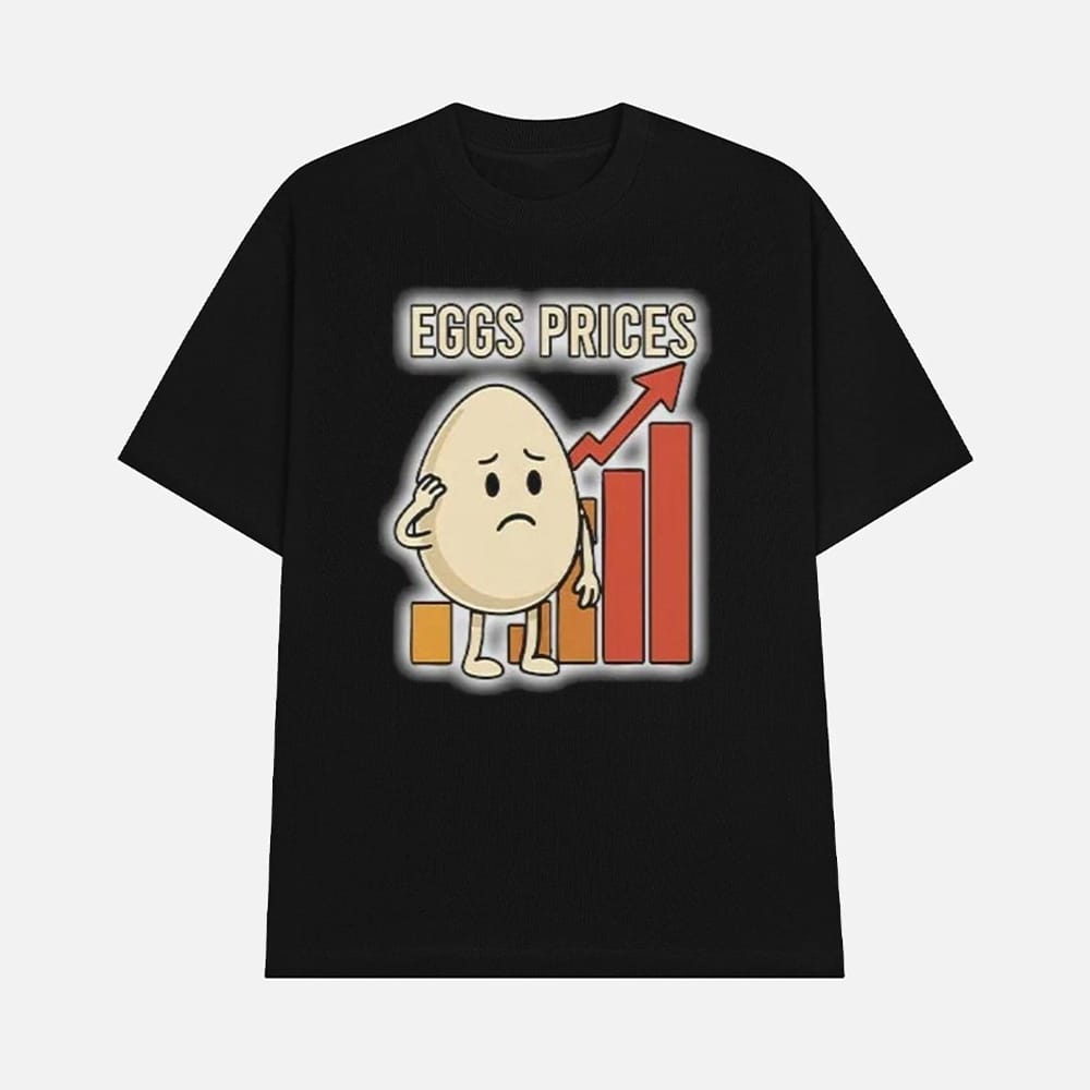 Eggs Price Increase Shirt 1 Eggs Price Increase Shirt