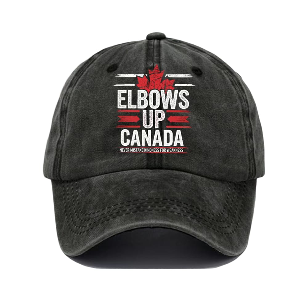 Elbows Up Canada Never Mistake Kindness For Weakness Baseball Cap Elbows Up Canada Never Mistake Kindness For Weakness Baseball Cap