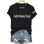FDT Faith Divine Trust Shirt