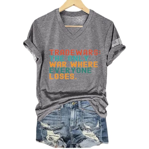 FDT Tariff Wars The Only War Where Everyone Loses Shirt