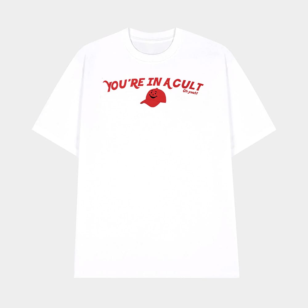 FTD Youre In A Cult Oh Yeah Shirt 1 FTD You're In A Cult Oh Yeah Shirt