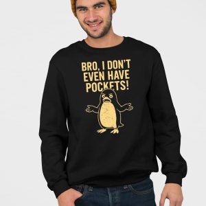 Penguins Resist Bro I Dont Even Have Pockets Shirt 4