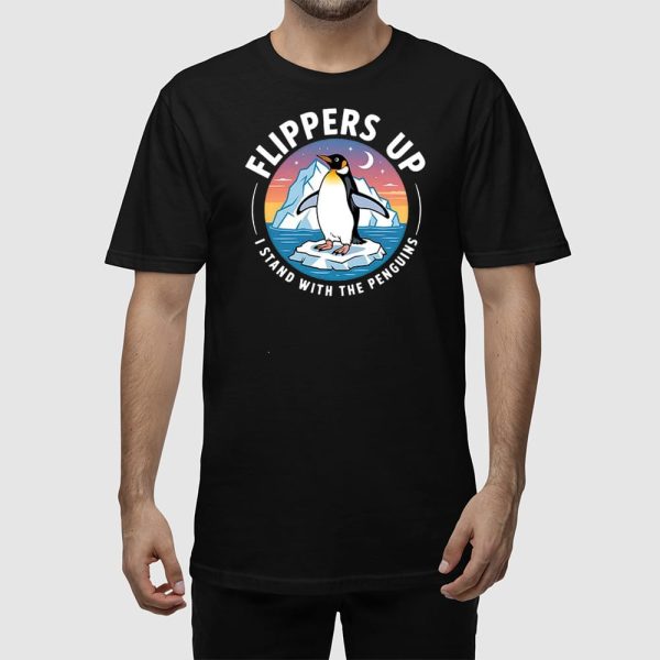 Flippers Up I Stand With The Penguins Shirt