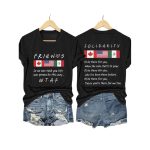 Friends So No One Told You Life Was Gonna Be This Way Solidarity I'll Be There For You Shirt