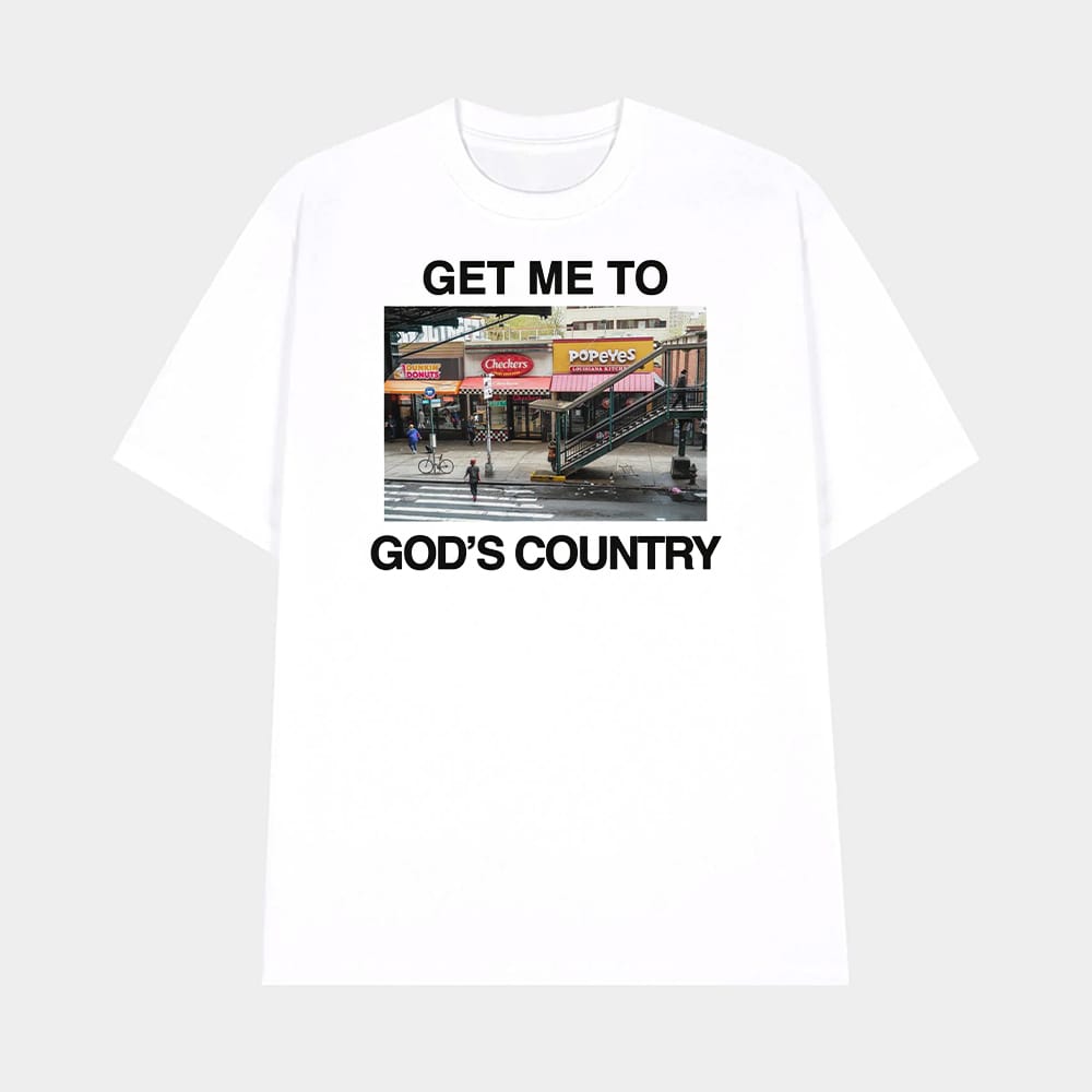 Get Me To Gods Country Shirt 1 Get Me To God's Country Shirt