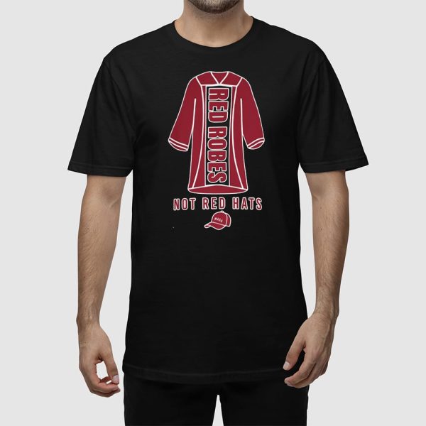 Hands Off Harvard Red Robes Not Red Hats Shirt