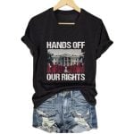 Hands Off Our Rights Shirt