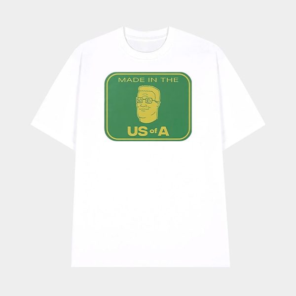 Hank Hill Made In The US Of A Shirt
