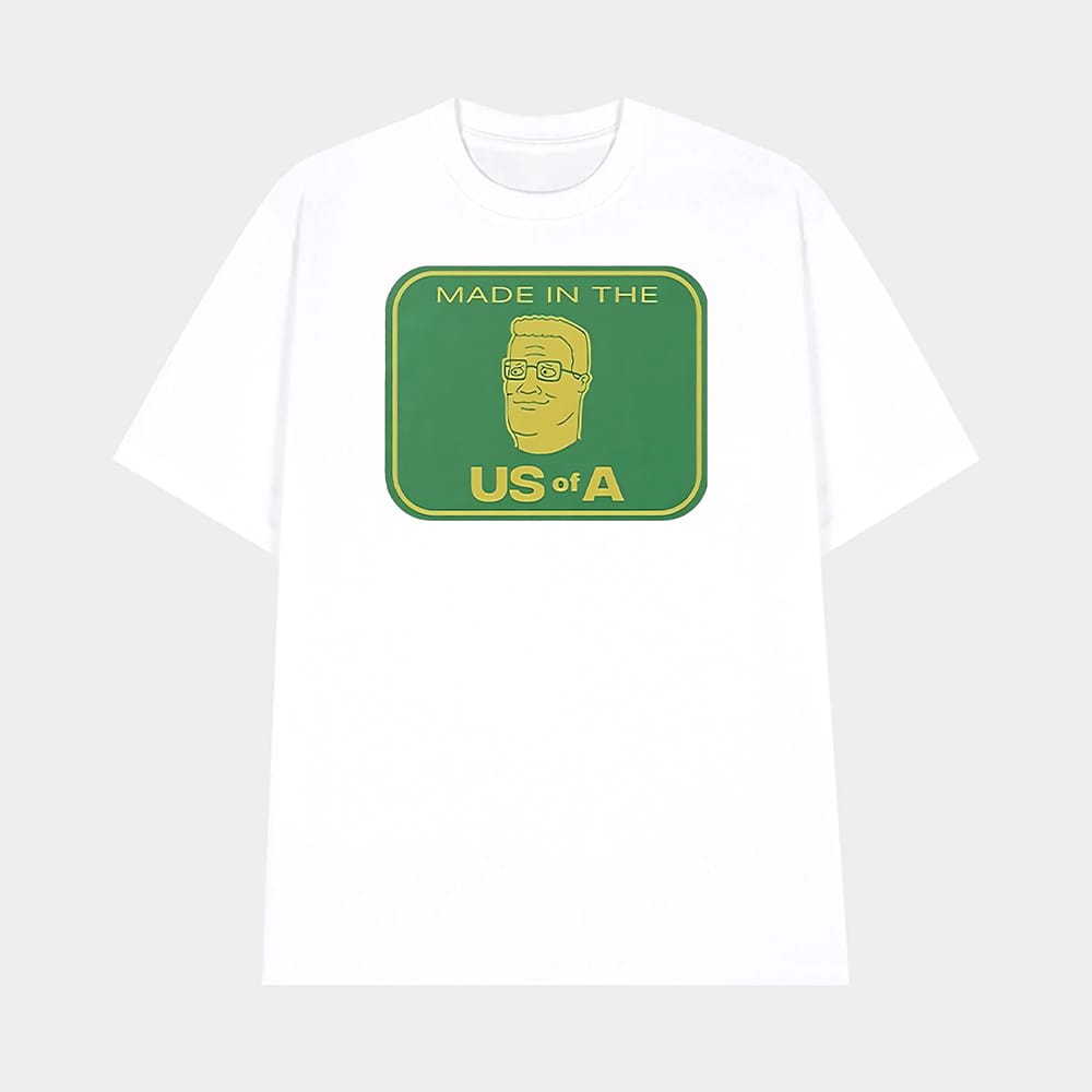 Hank Hill Made In The US Of A Shirt 1 Hank Hill Made In The US Of A Shirt