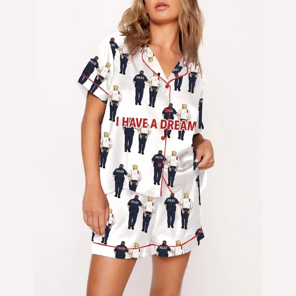 I Have A Dream Police Arrest Trump Pajama Set I Have A Dream Police Arrest Trump Pajama Set