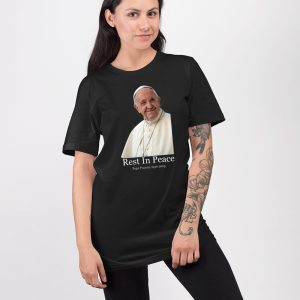 Rest In Peace Pope Francis 1936 2025 Shirt 3