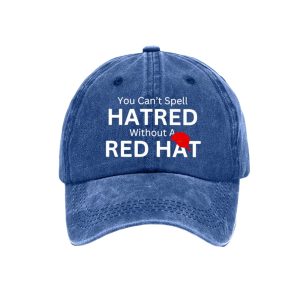You Cant Spell Hatred Without A Red Hat Baseball Cap1
