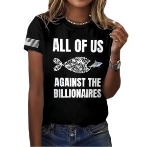 Retro All Of Us Against The Billionaires Print T Shirt1
