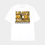 Leave Me Alone Not Even Penguins Are Safe Now Shirt