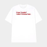 Lizzo Free Trade I Don't Know Her Shirt