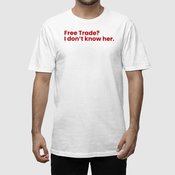 Lizzo Free Trade I Don’t Know Her Shirt
