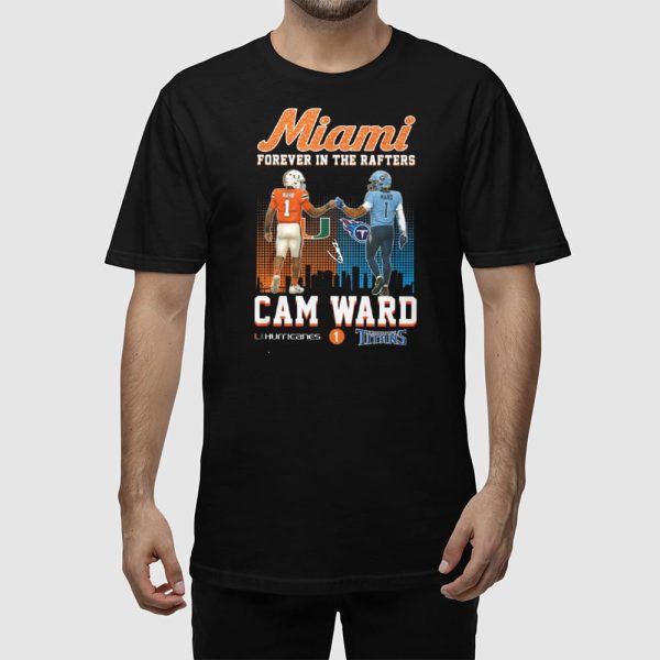 Miami Forever In The Rafters Cam Ward Shirt